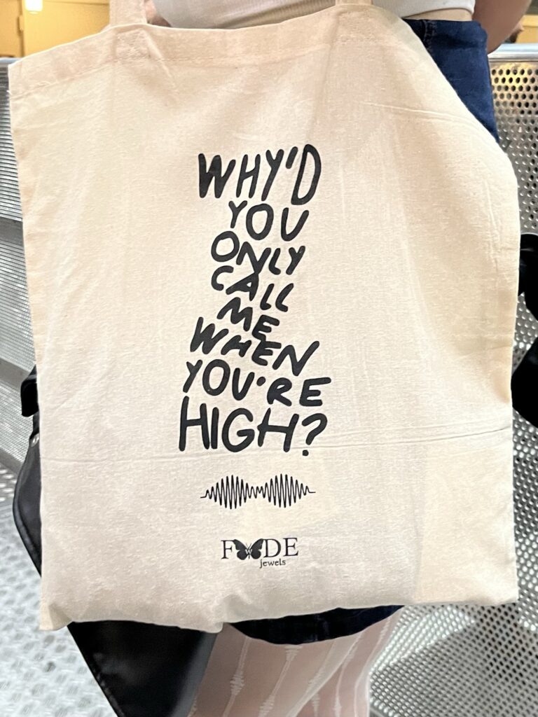 Why’d You Only Call me When you’re High Tote Bag
